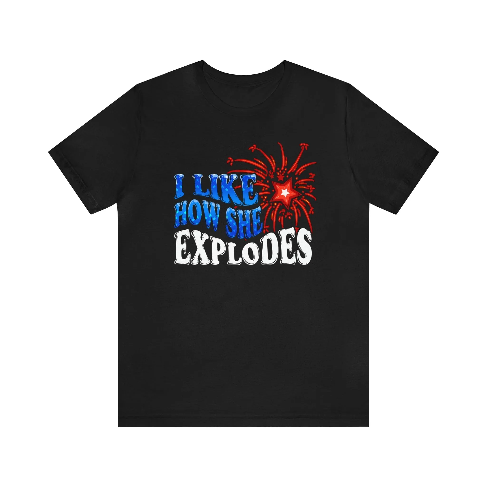I Like How She Explodes Deluxe Unisex Tee