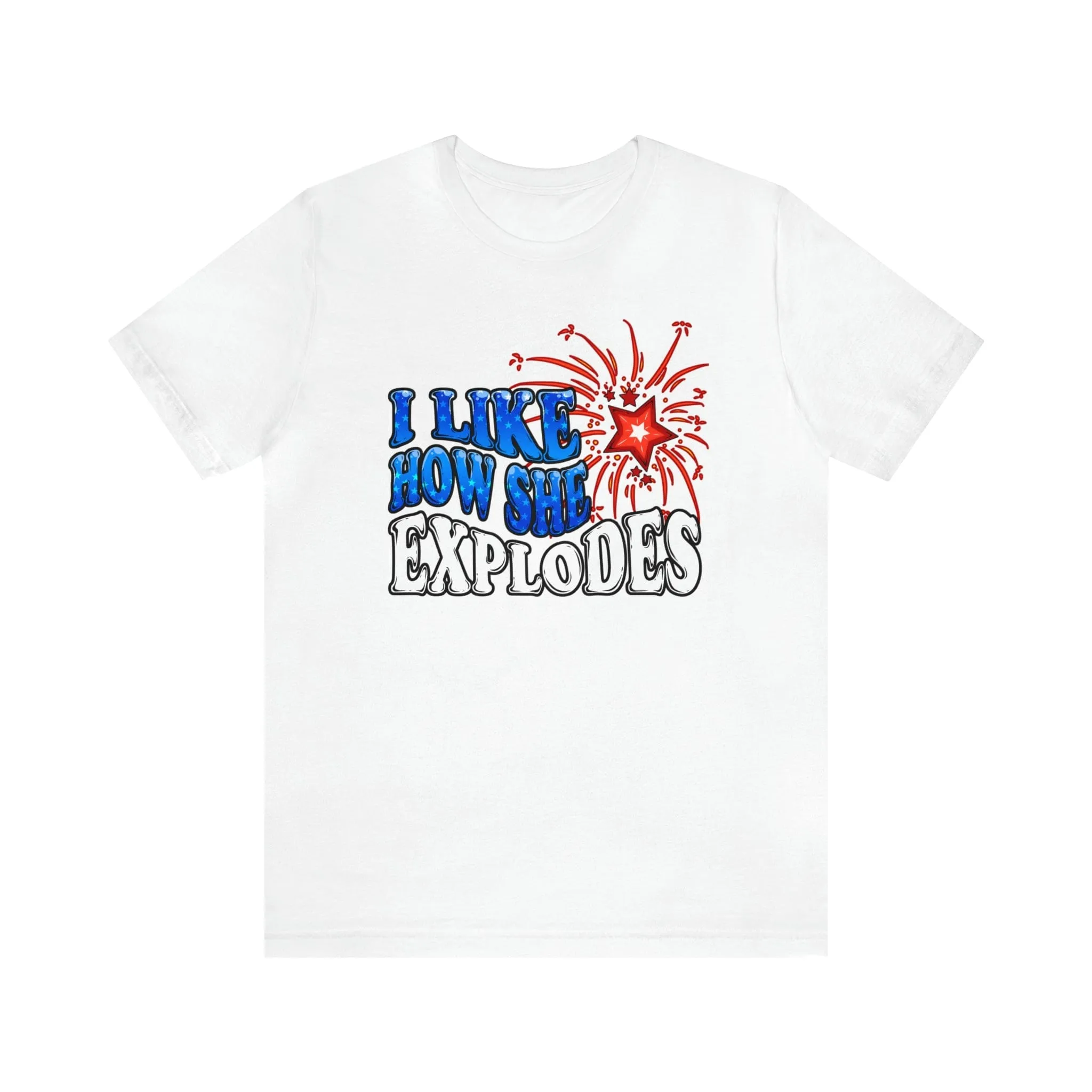 I Like How She Explodes Deluxe Unisex Tee