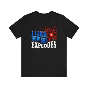 I Like How She Explodes Deluxe Unisex Tee