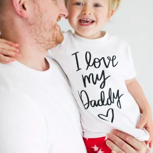 I love my Daddy  T shirt