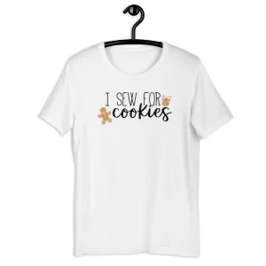 I Sew For Cookies T-shirt