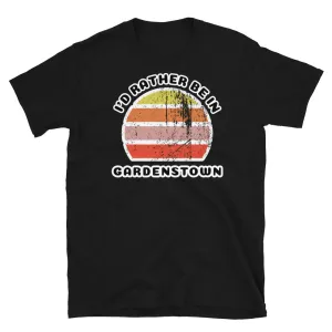 I'd Rather Be In Gardenstown T-Shirt | Vintage Sunset