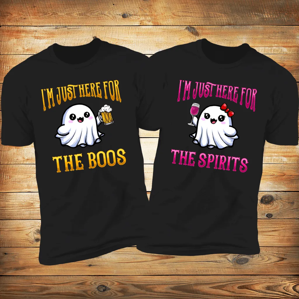 I'm Just Here for The Boos & I'm Just Here for the spirts