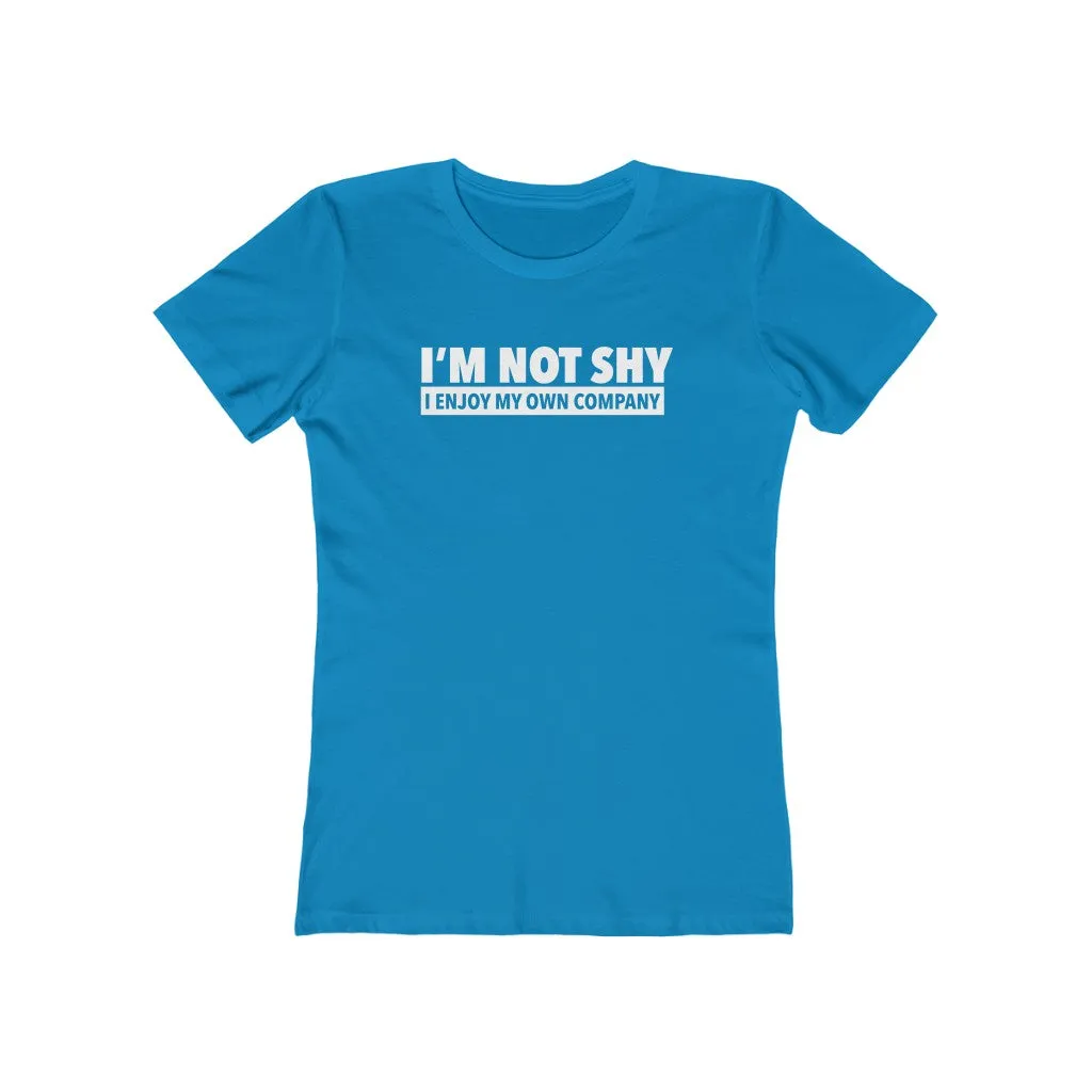 I'm Not Shy - Women's Tee