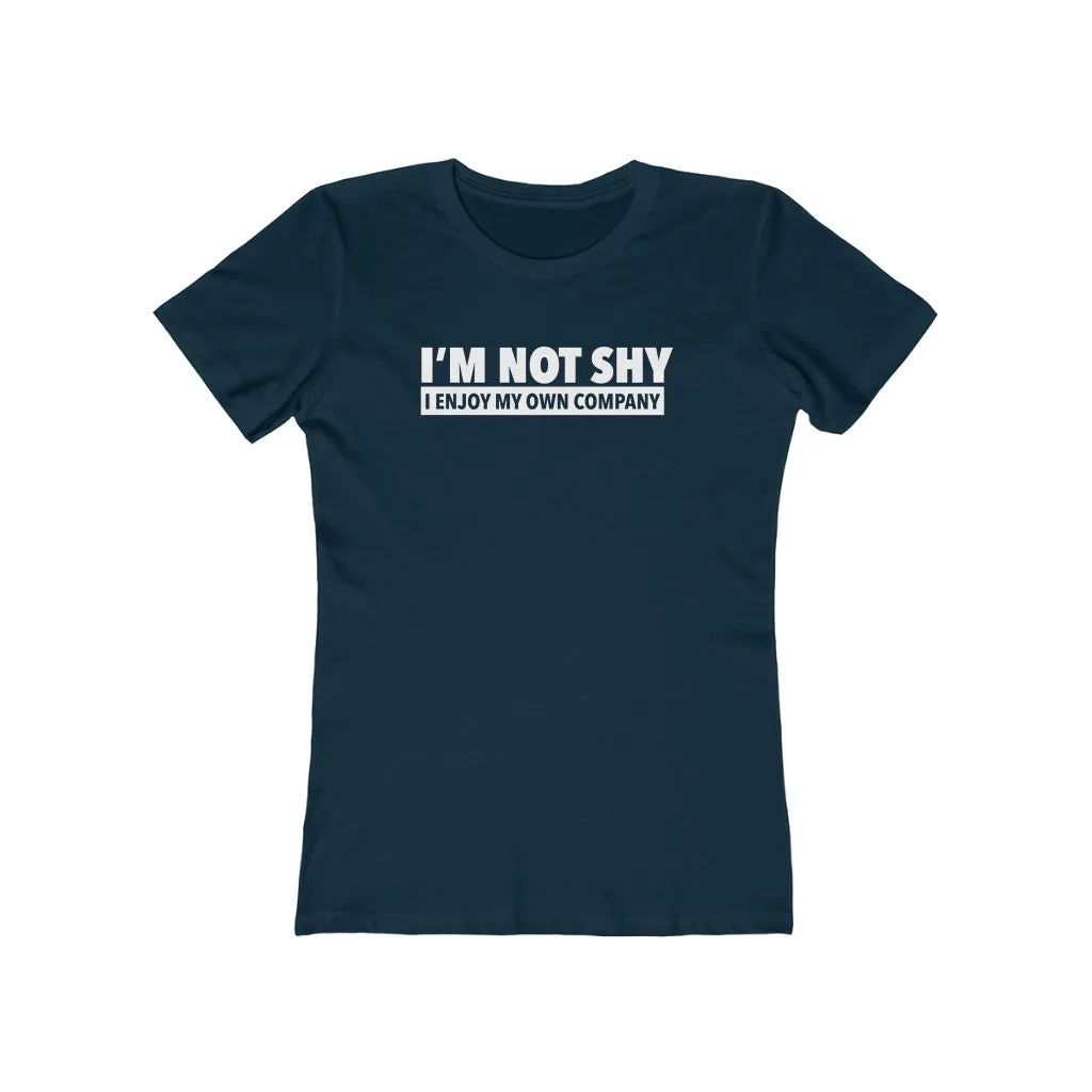 I'm Not Shy - Women's Tee