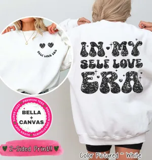 In My Self Love Era Black 2 Sided Valentine Tee or Sweatshirt