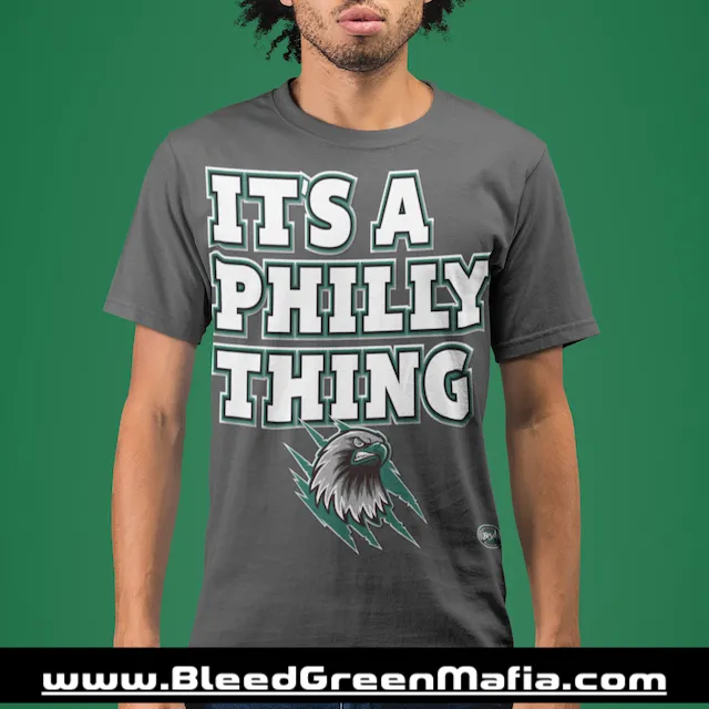 It's A Philly Thing T-Shirt | www.BleedGreenMafia.com