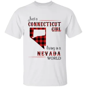 Just A Connecticut Girl Living In A Nevada World T-shirt