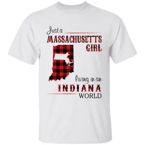 Just A Massachusetts Girl Living In An Indiana World T-shirt