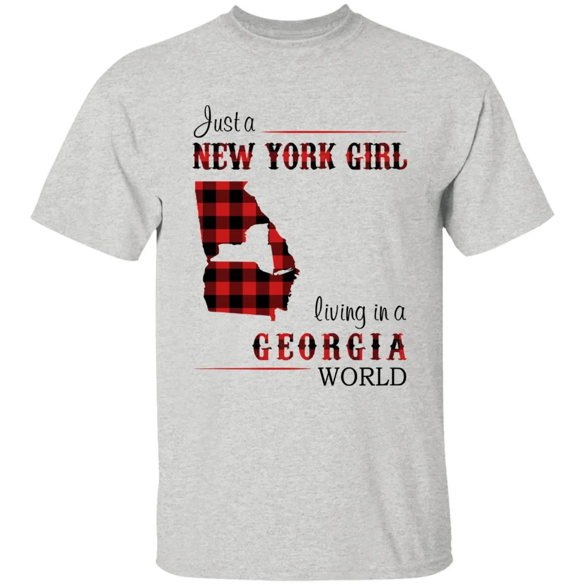 Just A New York Girl Living In A Georgia World T-shirt