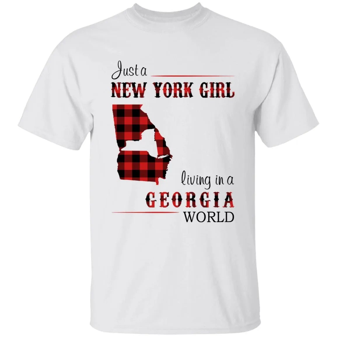 Just A New York Girl Living In A Georgia World T-shirt