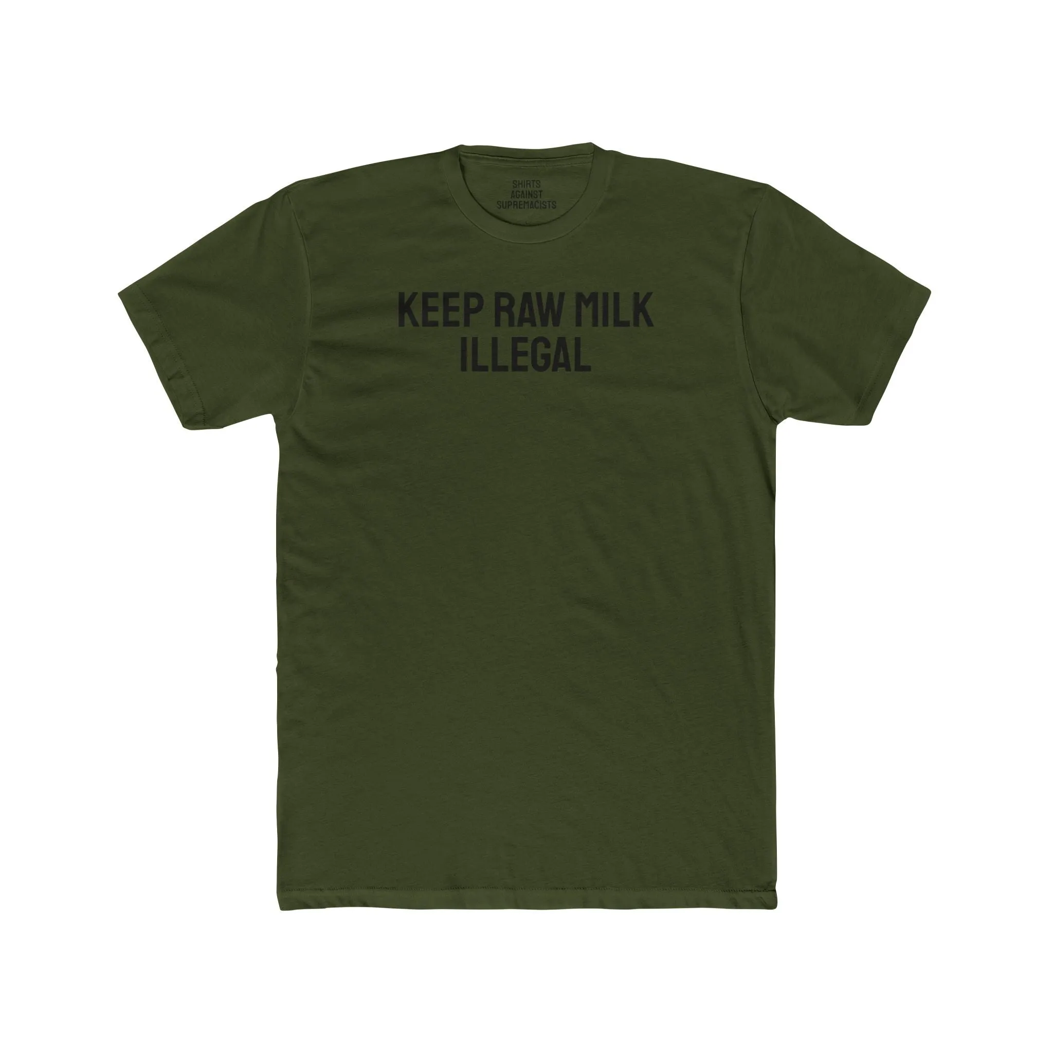 Keep Raw Milk Illegal - Unisex Cotton Crew Tee