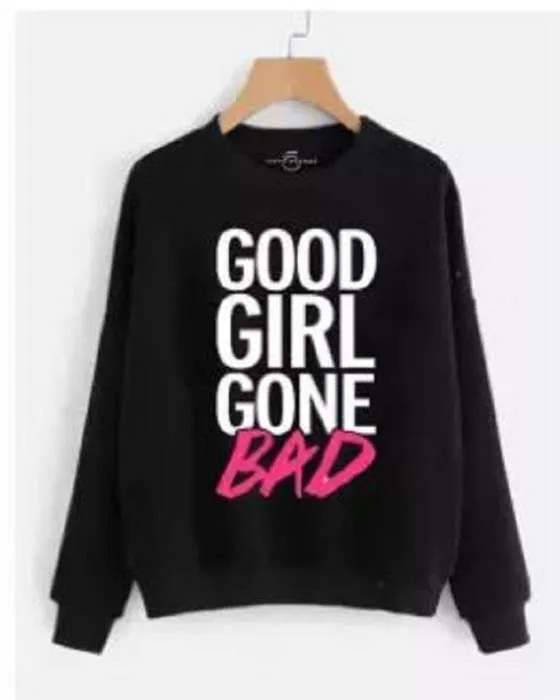 LADIES PRINTED SWEAT SHIRTS Black Good Gone Bad Print