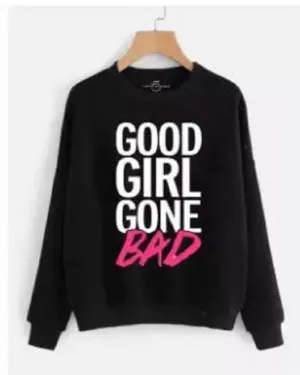 LADIES PRINTED SWEAT SHIRTS Black Good Gone Bad Print