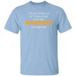 MahJong player hate T-Shirt