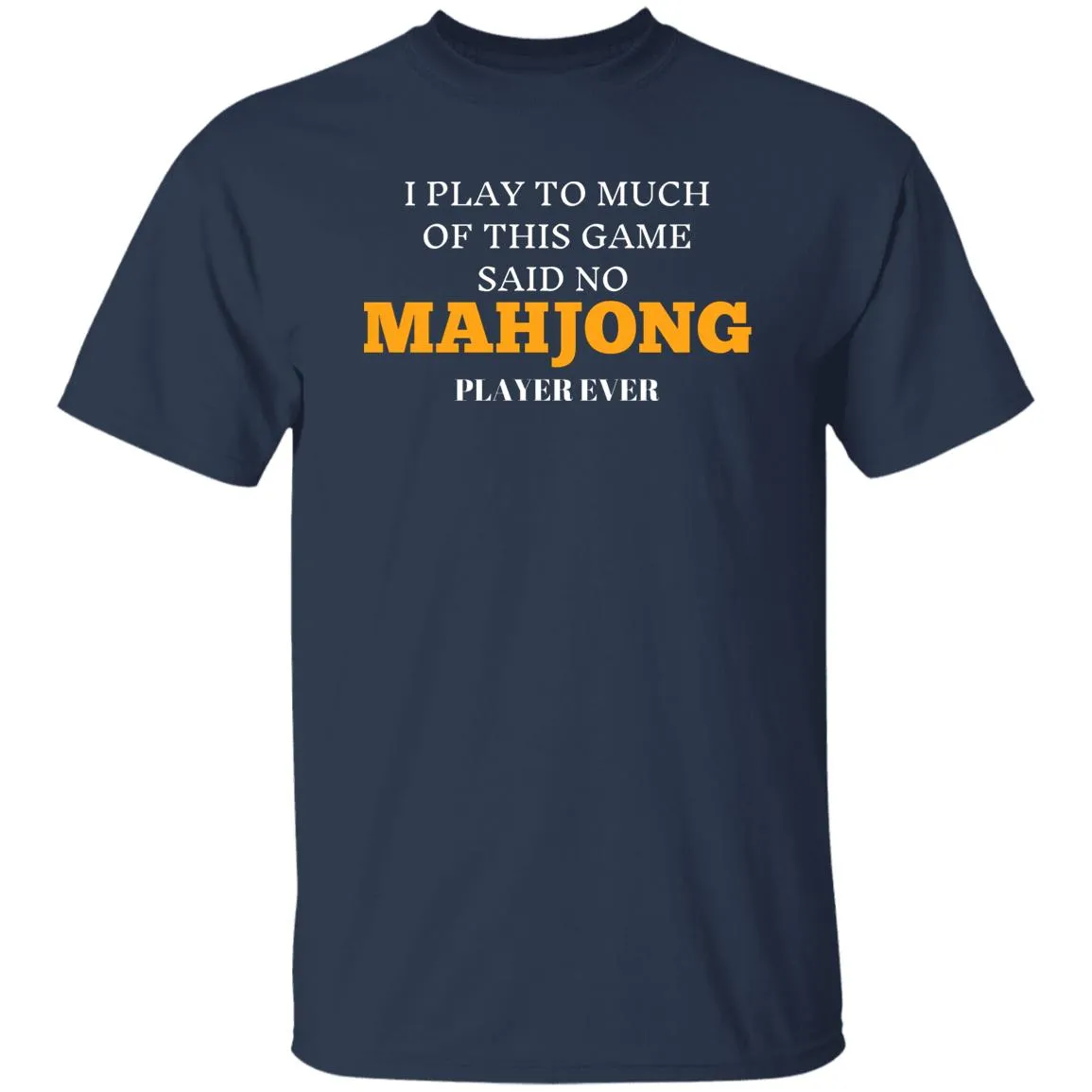 MahJong player hate T-Shirt