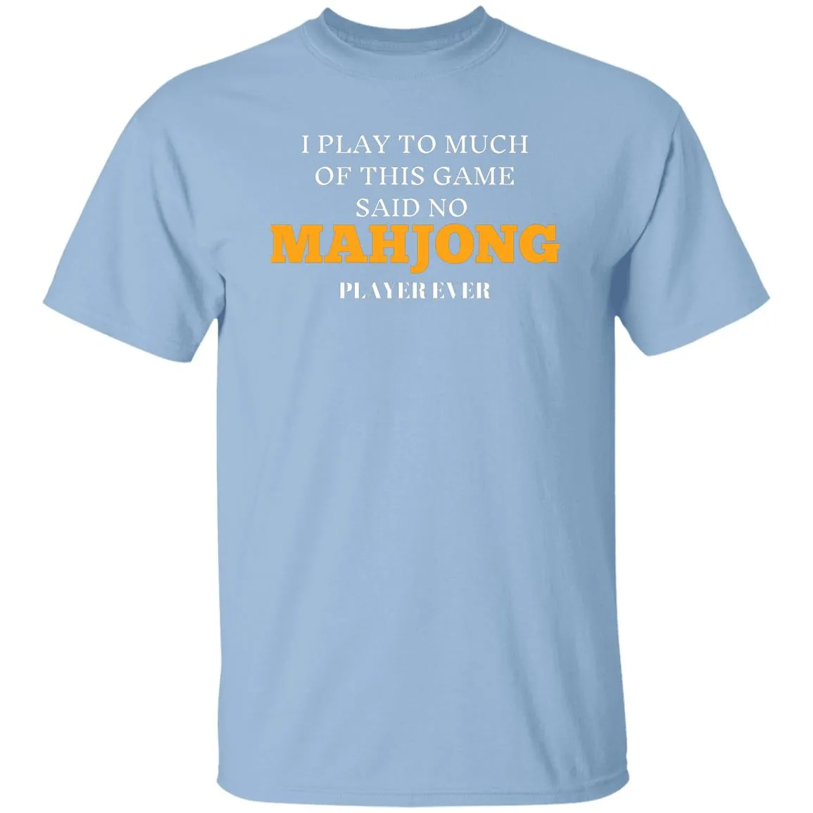 MahJong player hate T-Shirt