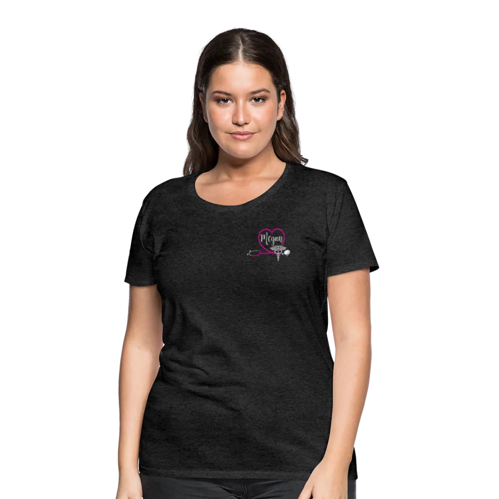 Megan Nurse Practitioner Women’s Premium T-Shirt