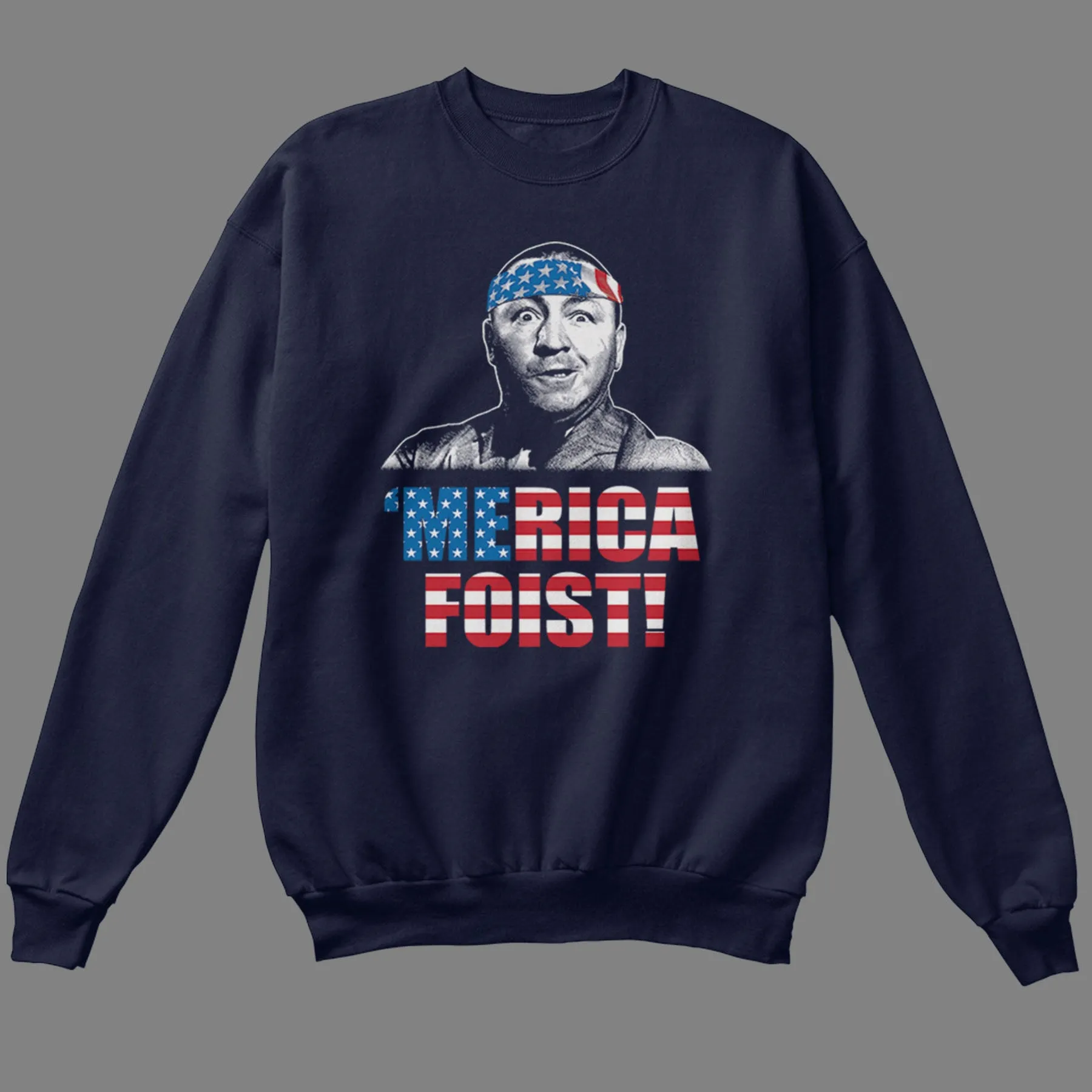 'Merica Foist Sweatshirt