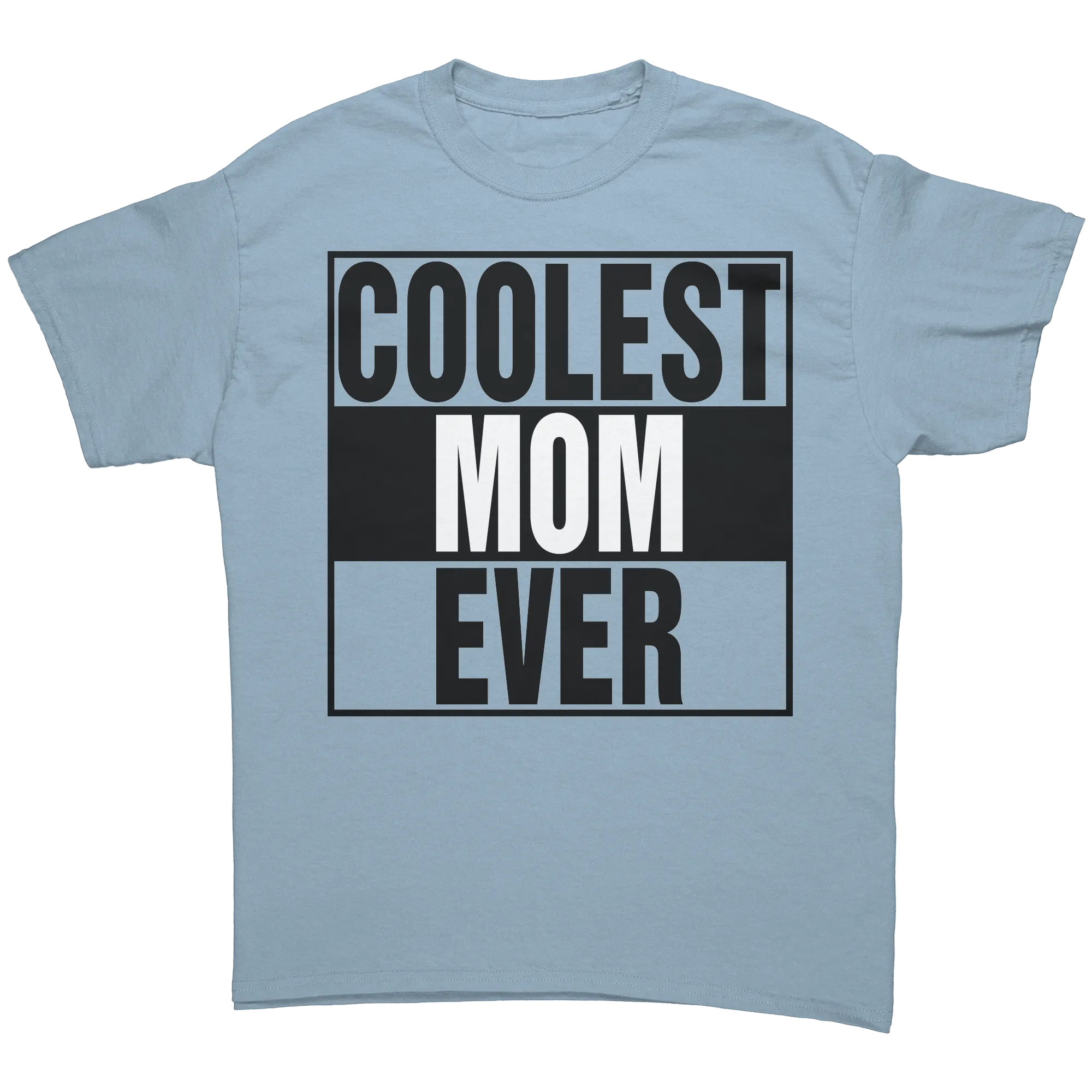 Mom Shirt, Coolest Mom Ever Shirt, Mama Shirt, Gift For Mom T-Shirt, Womens Clothing, Family Shirt Mothers Day Gift, Gift For Her, Best Mom