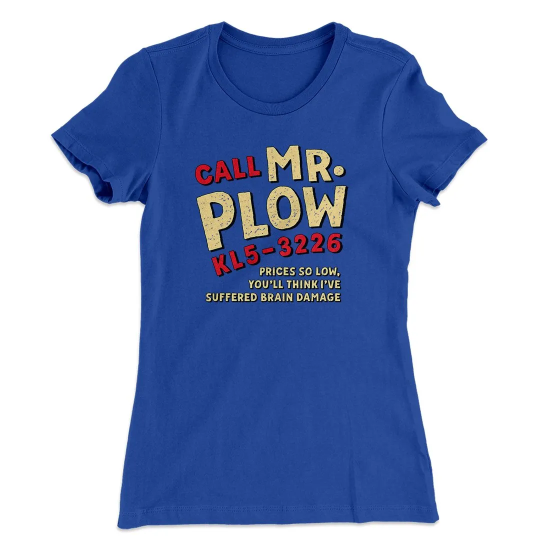 Mr. Plow Women's T-Shirt
