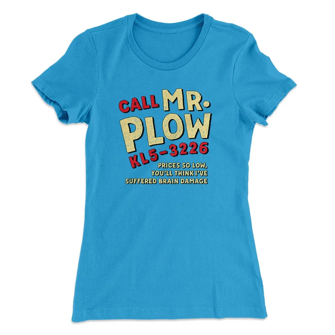 Mr. Plow Women's T-Shirt