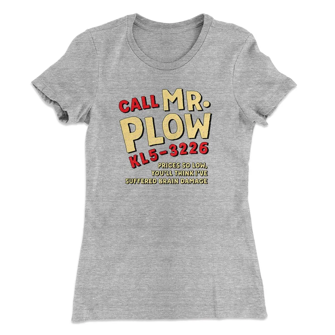 Mr. Plow Women's T-Shirt
