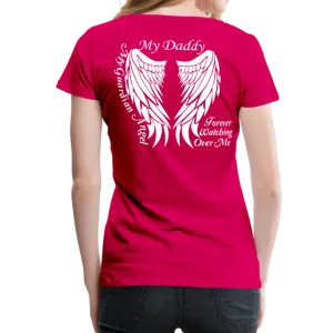 My Daddy Guardian Angel Women’s Premium T-Shirt