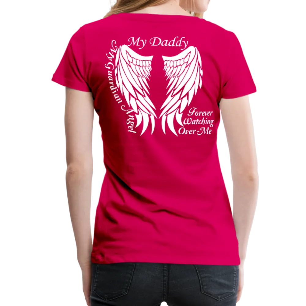 My Daddy Guardian Angel Women’s Premium T-Shirt