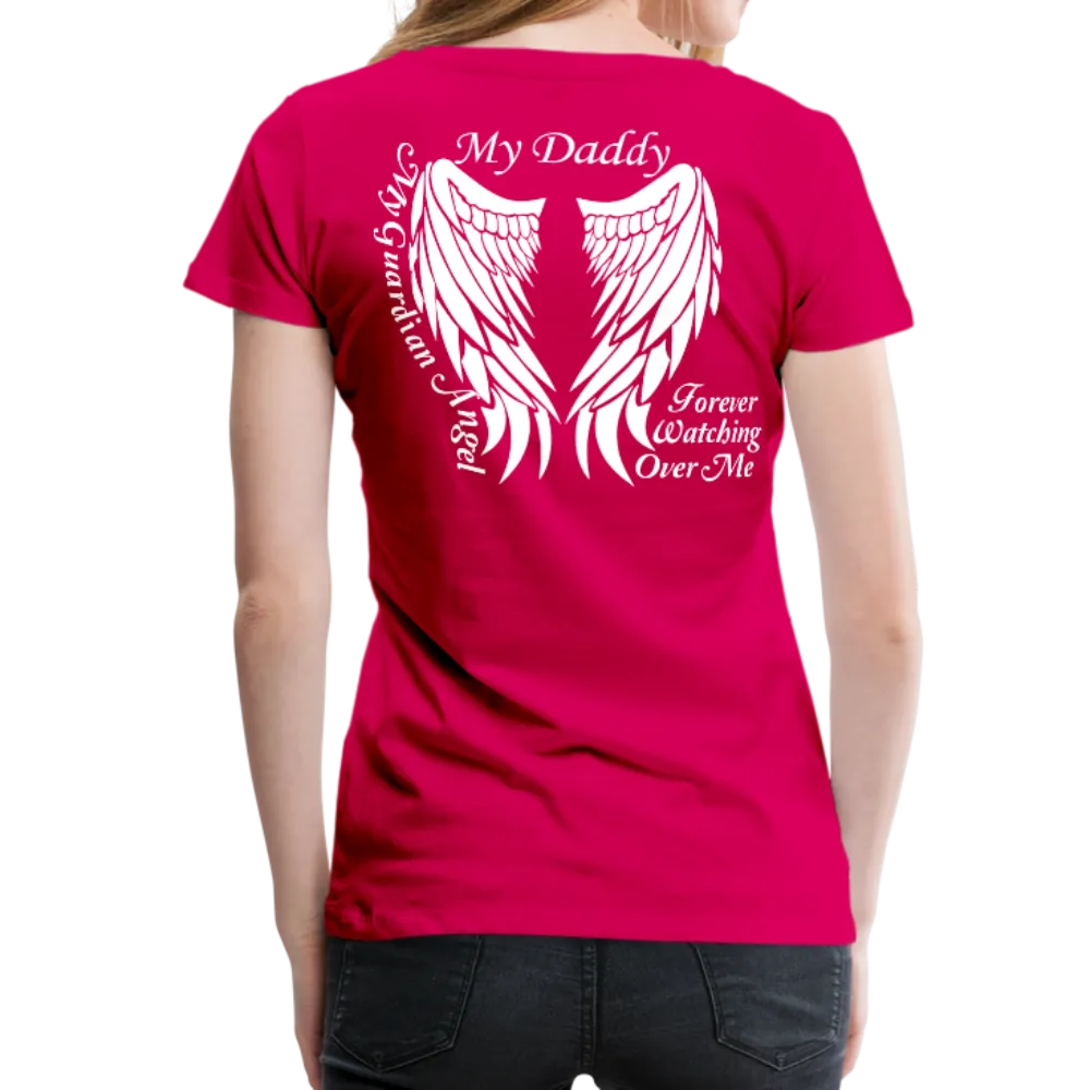 My Daddy Guardian Angel Women’s Premium T-Shirt