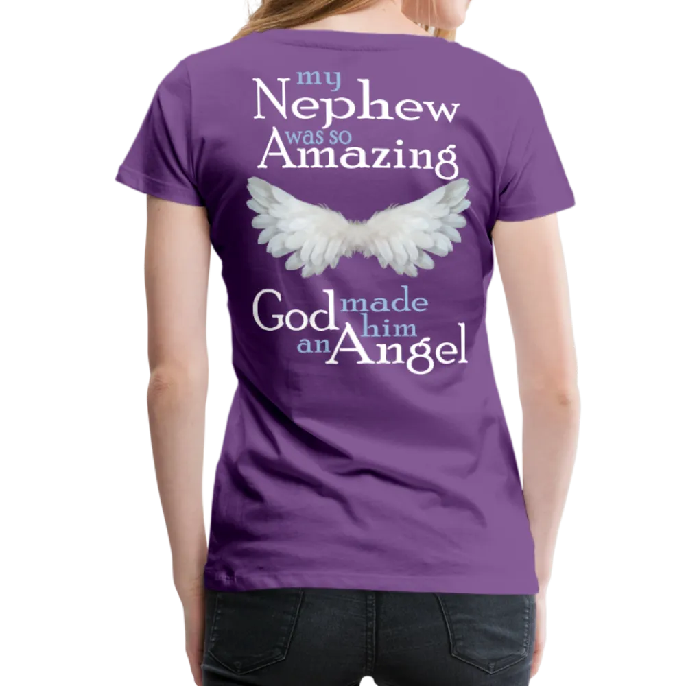 My Nephew was so Amazing God made him an Angel Women’s Premium T-Shirt
