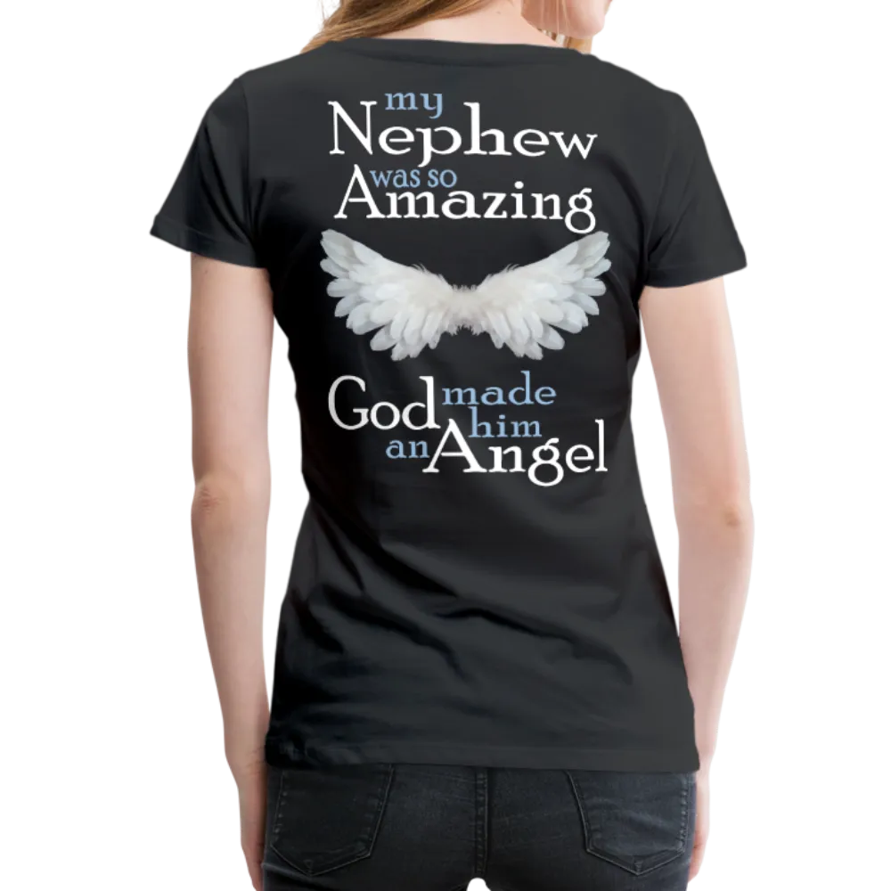 My Nephew was so Amazing God made him an Angel Women’s Premium T-Shirt