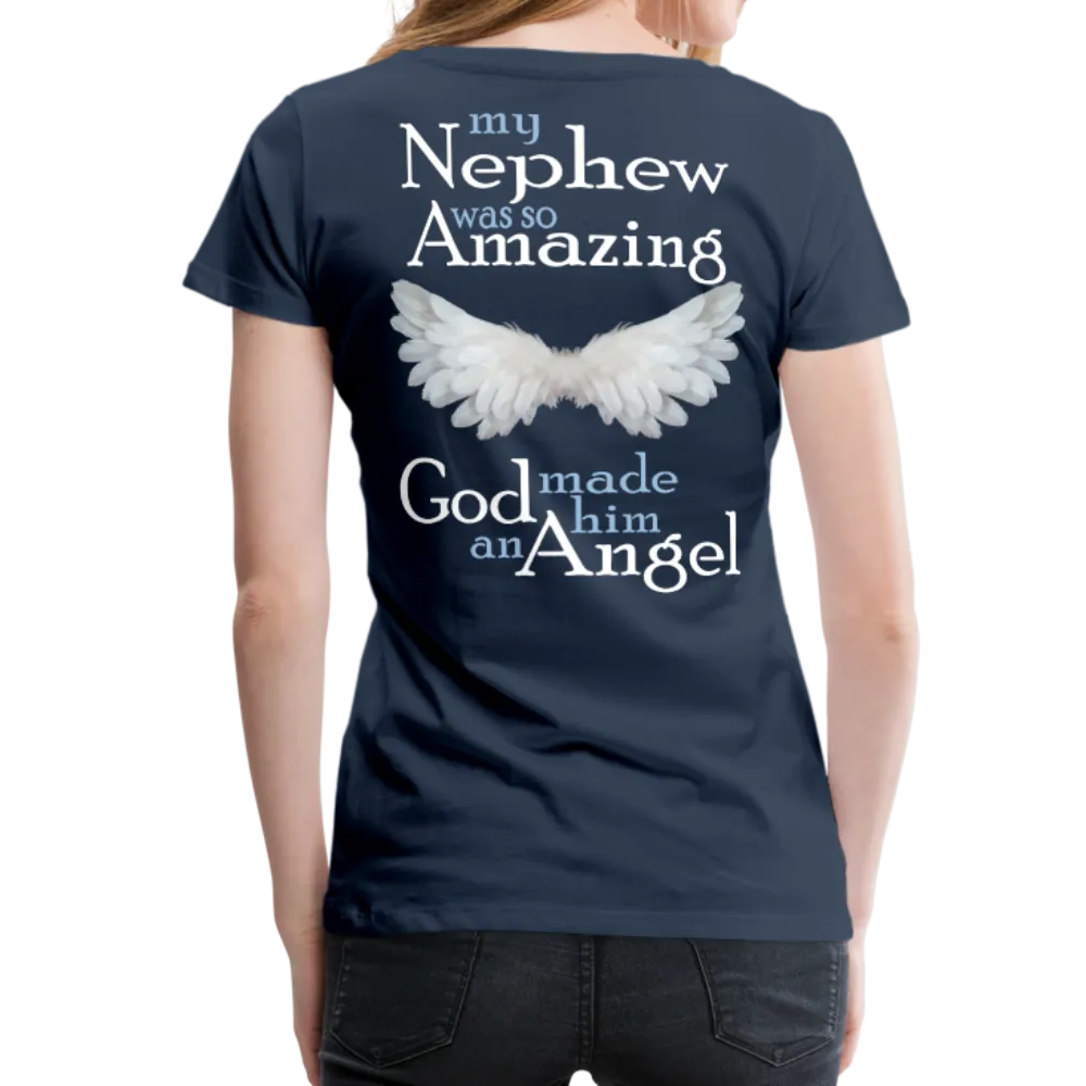 My Nephew was so Amazing God made him an Angel Women’s Premium T-Shirt