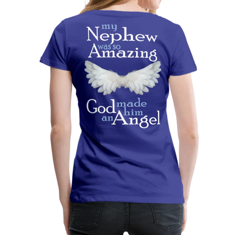 My Nephew was so Amazing God made him an Angel Women’s Premium T-Shirt