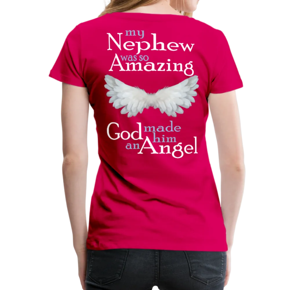 My Nephew was so Amazing God made him an Angel Women’s Premium T-Shirt