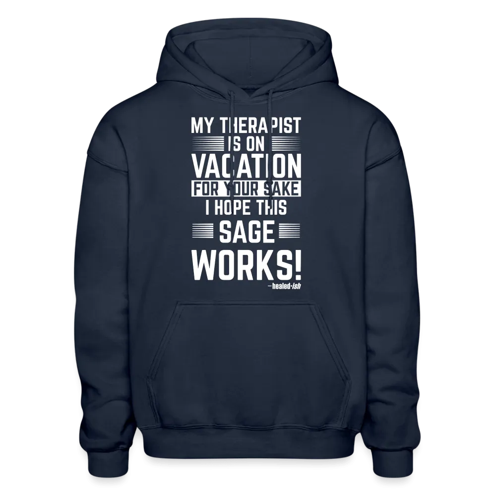 My Therapist Is On Vacation (Rated PG) -  Hoodie (Unisex)