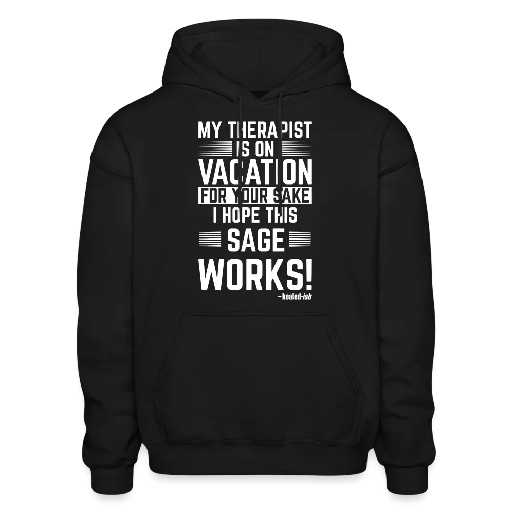 My Therapist Is On Vacation (Rated PG) -  Hoodie (Unisex)