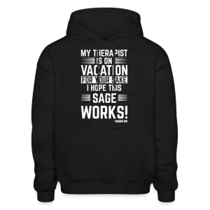 My Therapist Is On Vacation (Rated PG) -  Hoodie (Unisex)