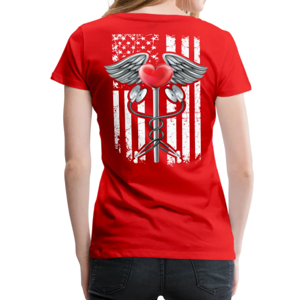 Nurse Flag Caduceus Stethoscope Heart Women’s Premium T-Shirt (CK1821)