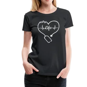 Nurse Life Heart Stethoscope and Heartbeat Women’s Premium T-Shirt (CK1658)