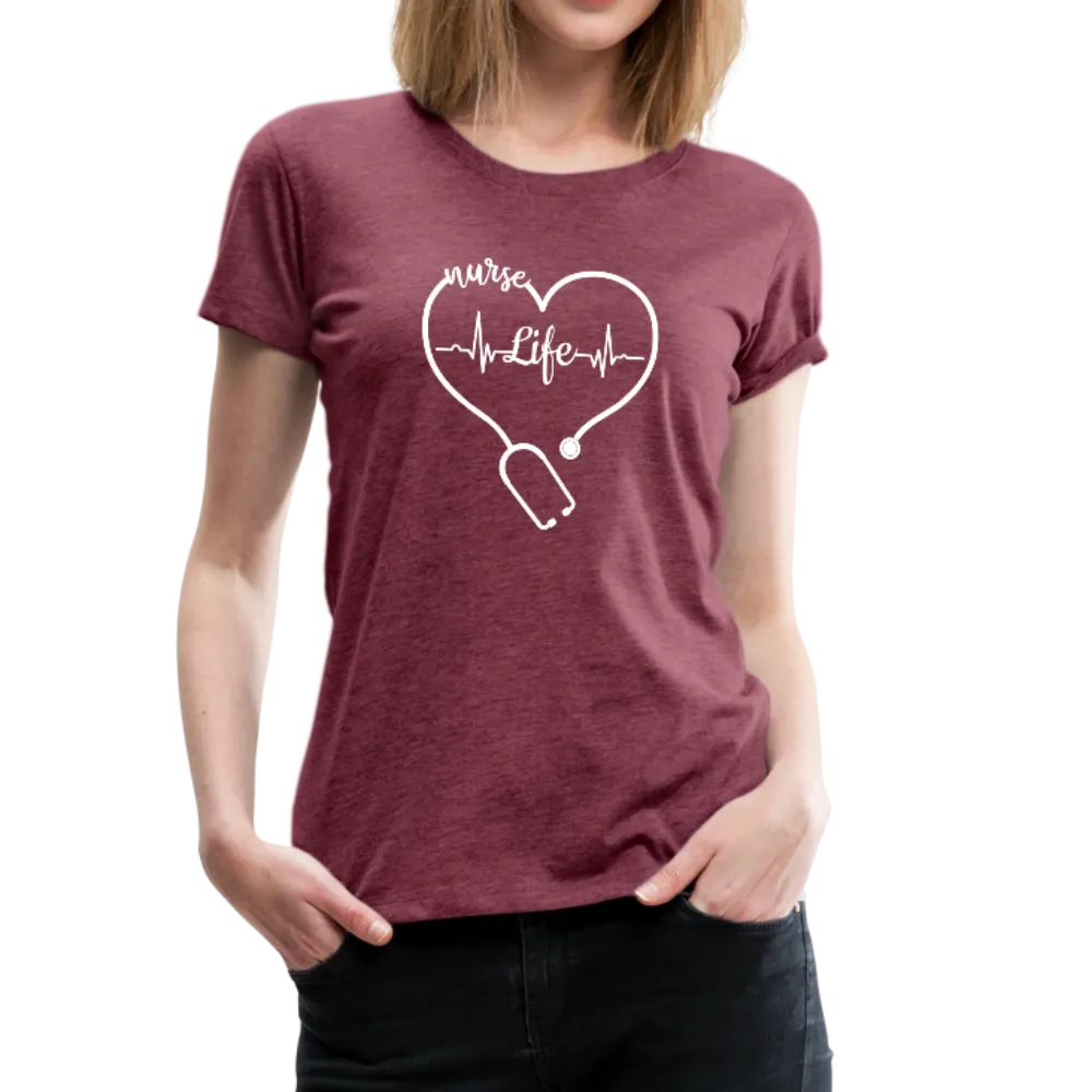 Nurse Life Heart Stethoscope and Heartbeat Women’s Premium T-Shirt (CK1658)