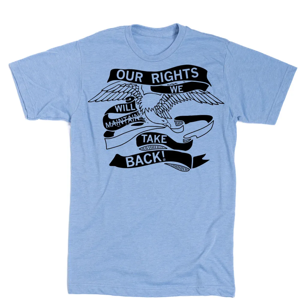 Our Rights We Will Take Back