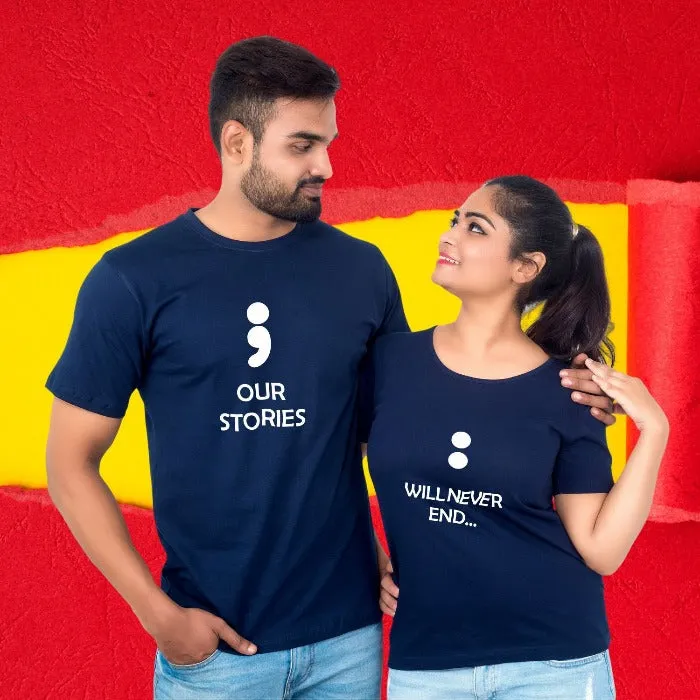 Our Stories Will Never End Couple T-Shirt