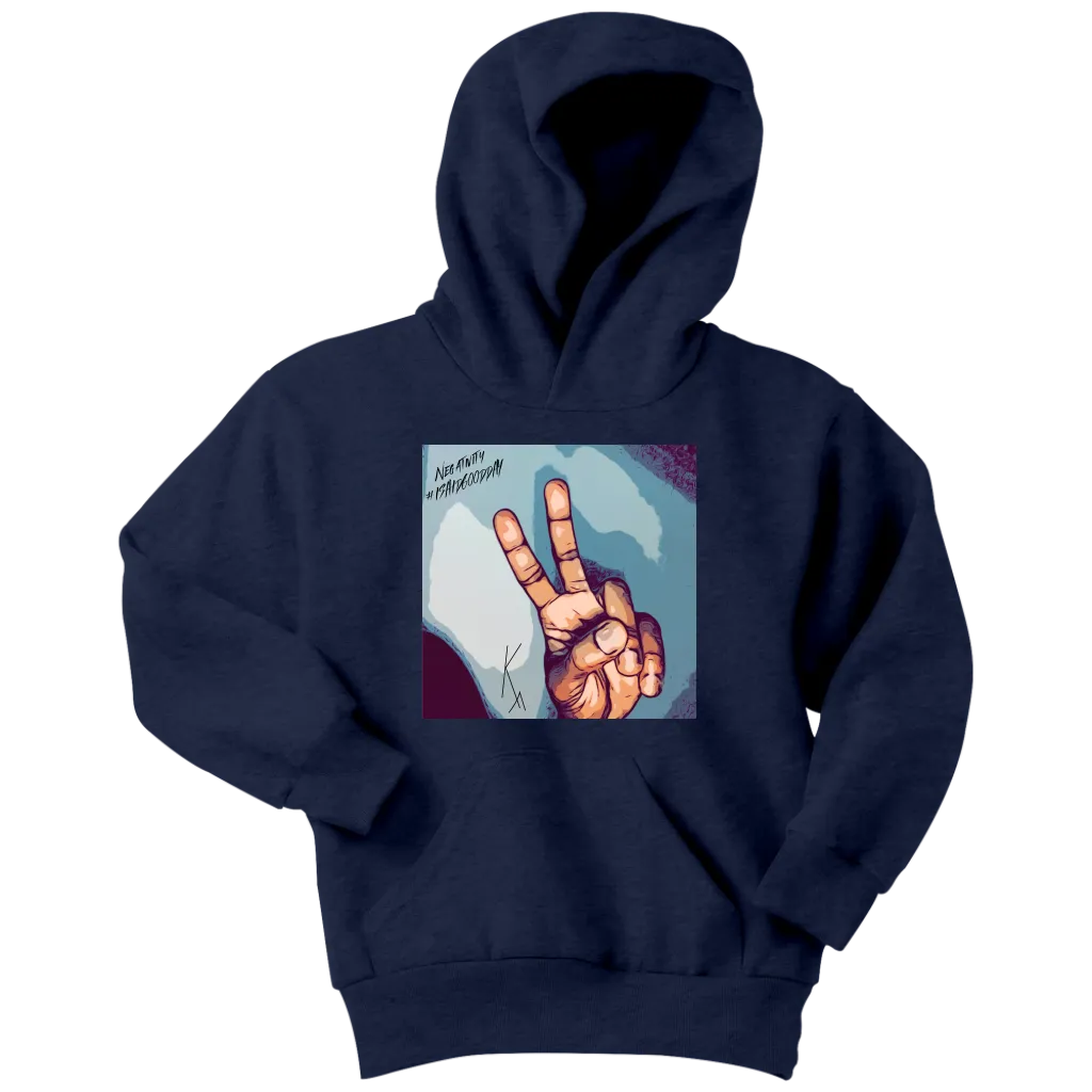 Peace Negativity I Said Good Day Youth Hoodie