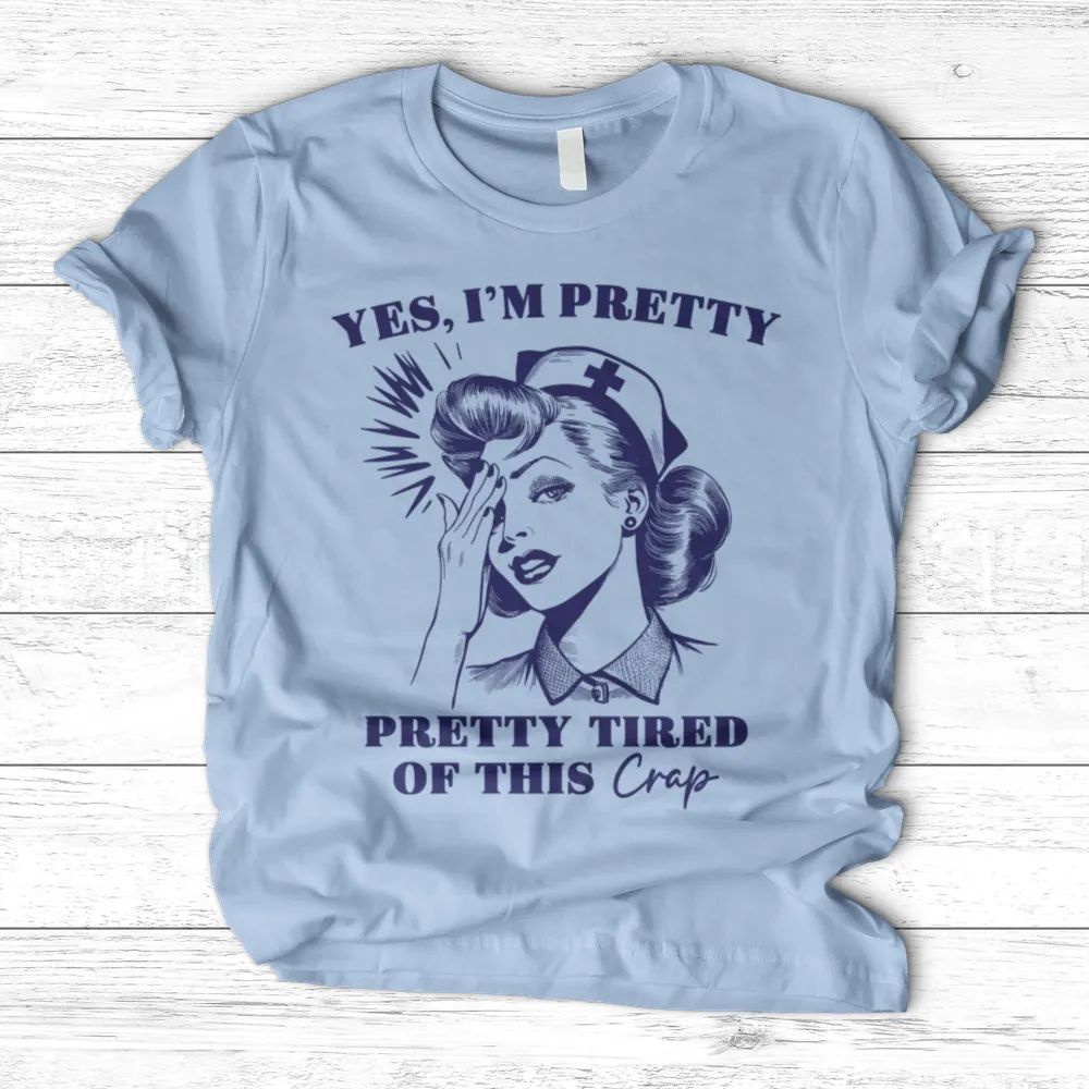 ''Pretty Tired of This'' T-Shirt