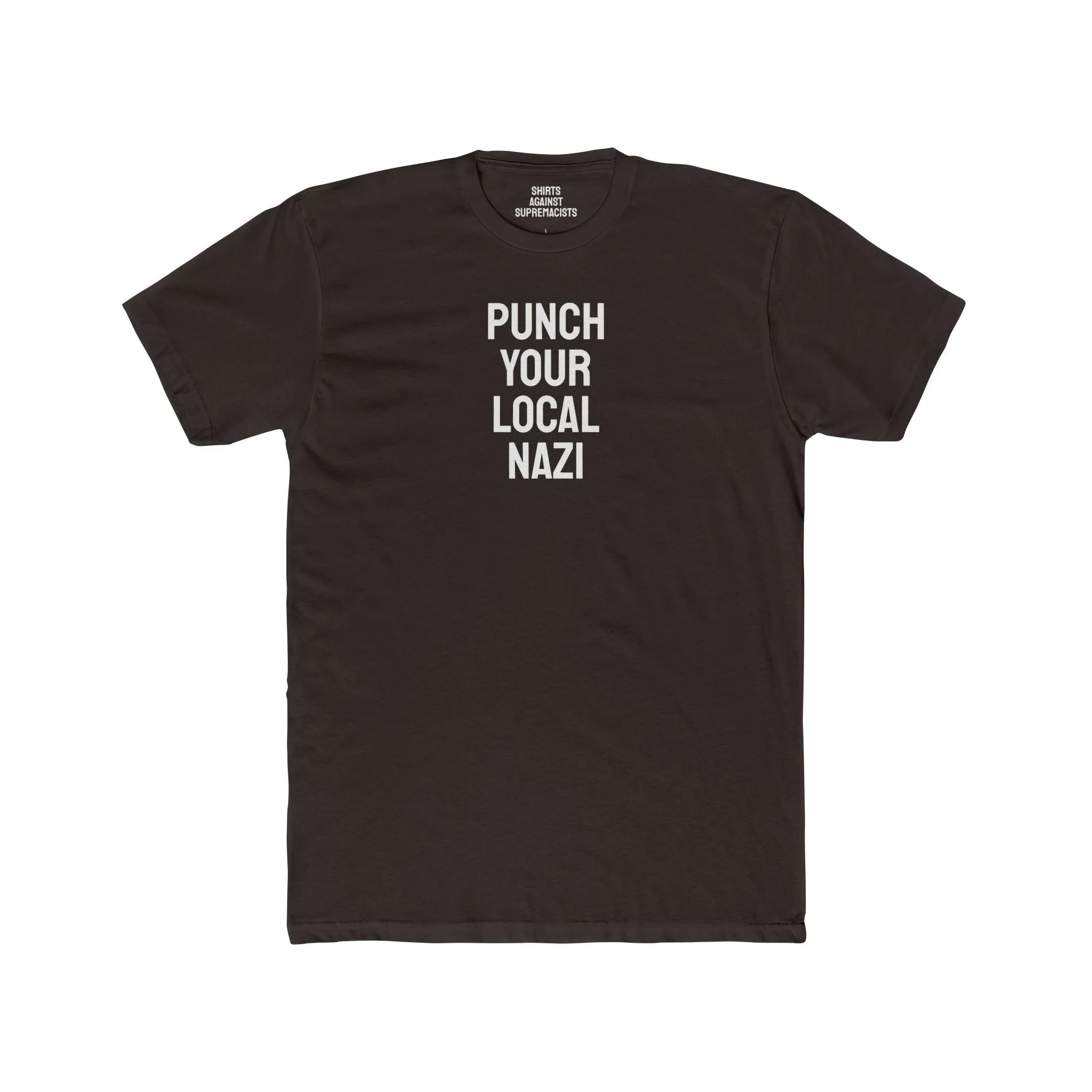 Punch Your Local Nazi - Unisex Cotton Crew Tee