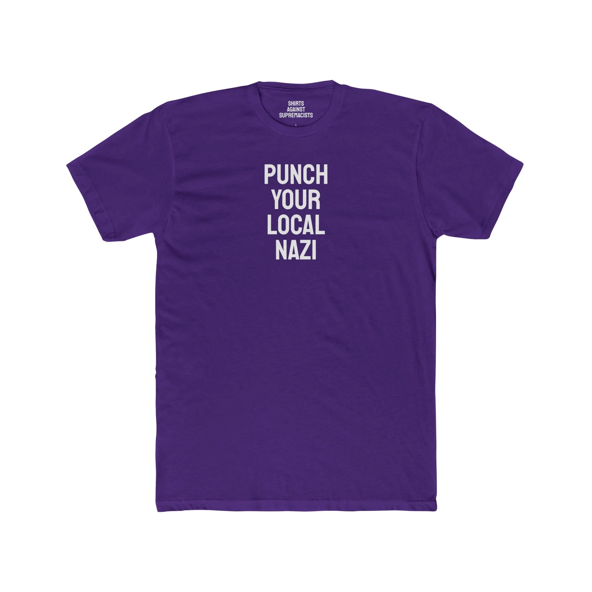 Punch Your Local Nazi - Unisex Cotton Crew Tee