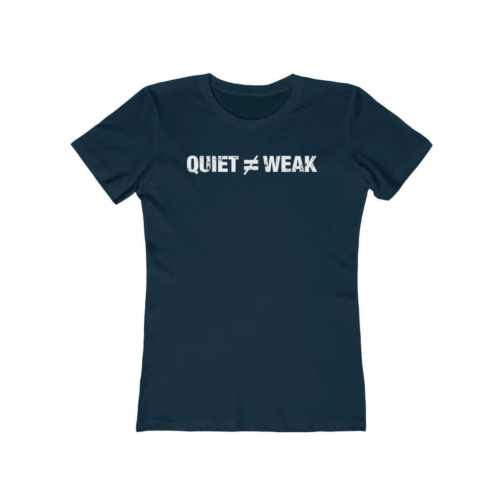 Quiet Not Weak - Women's T-shirt