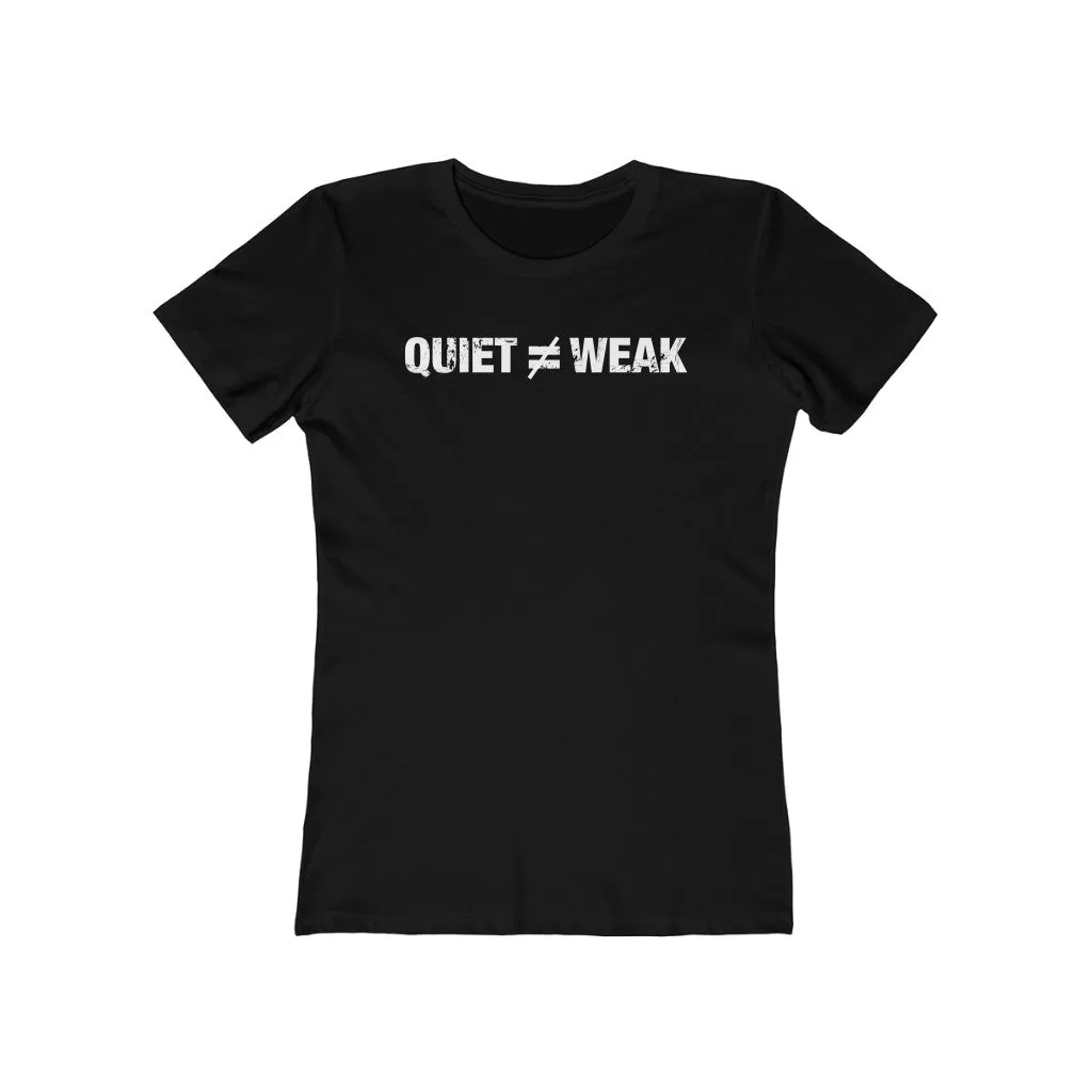 Quiet Not Weak - Women's T-shirt