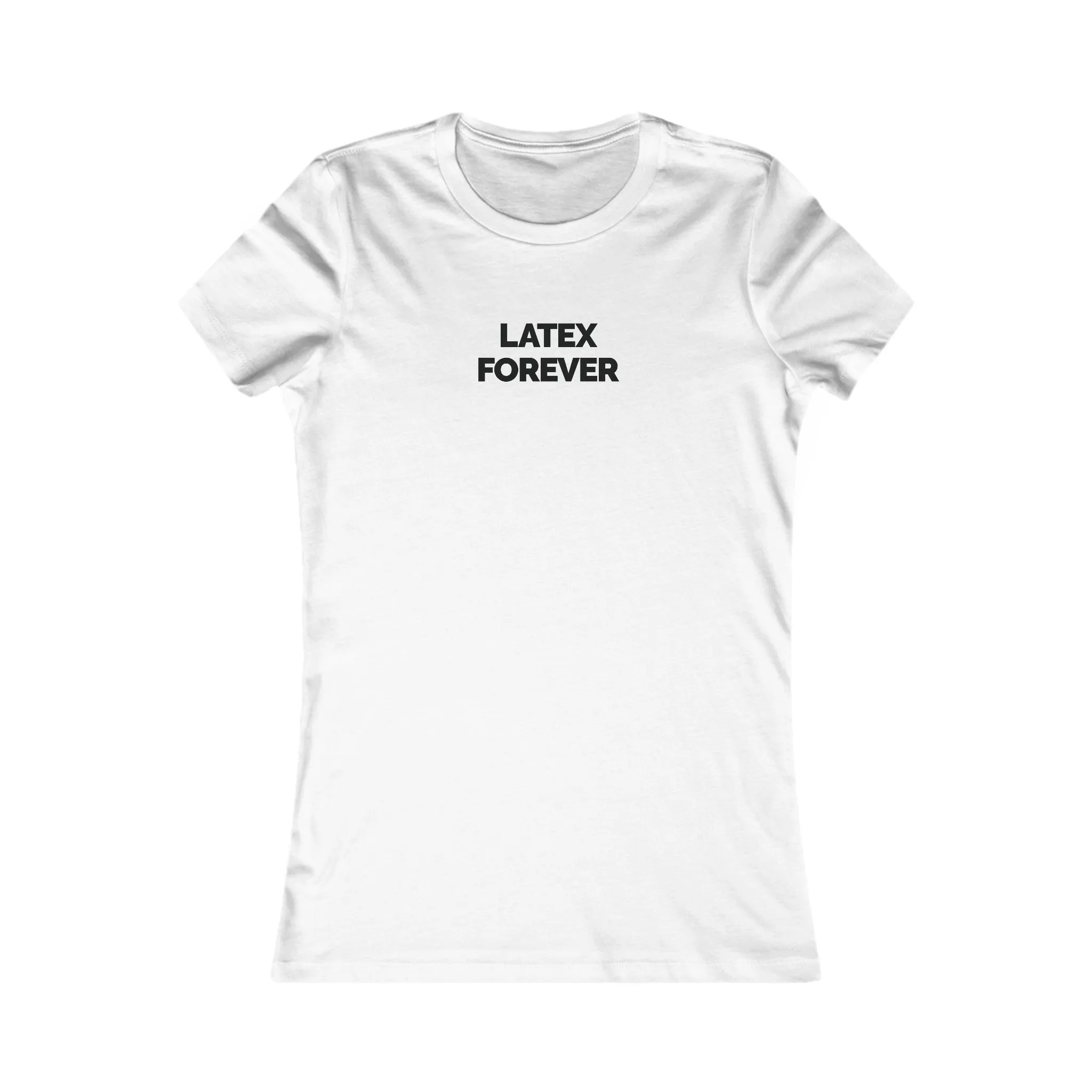 "Latex Forever" Women's Fitted T-shirt
